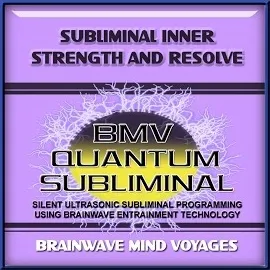 Brainwave Mind Voyages — Subliminal Inner Strength And Resolve - Silent Ultrasonic Track — обложка